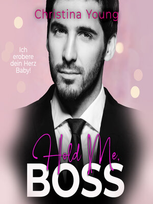 cover image of Hold Me BOSS – Ich erobere dein Herz, Baby!